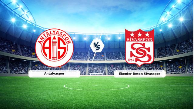 CANLI | Antalyaspor - Sivasspor Maçı Detayları ve Heyecan Dolu Anlar